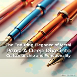 Artistic representation for The Enduring Elegance of Metal Pens: A Deep Dive into Craftsmanship and Functionality